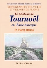 TOURNOËL (Le Château de) en Basse-Auvergne