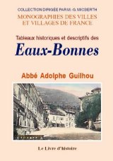 EAUX-BONNES (Tableaux historiques et descriptifs (...)