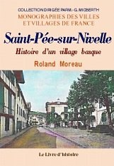 SAINT-PÉE-SUR-NIVELLE Histoire d'un village basque