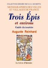 TROIS ÉPIS et environs Guide du touriste