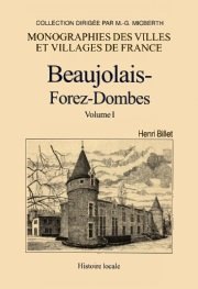 BEAUJOLAIS FOREZ-DOMBES Tome I