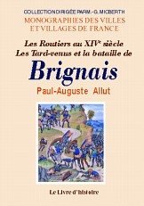 BRIGNAIS Les Routiers au XIVe siècle Les Tard-Venus (…)