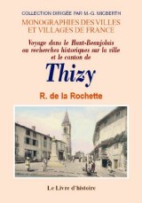 THIZY (Voyage dans le Haut-Beaujolais ou recherches (…)
