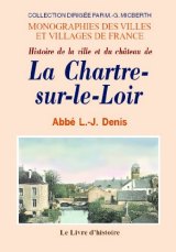 LA CHARTRE-SUR-LE-LOIR (Histoire de la ville et du (…)