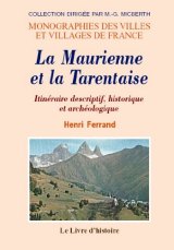 MAURIENNE (La et laENTAISE Itinéraire descriptif, (…)