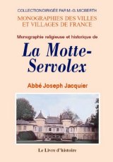 LA MOTTE-SERVOLEX (Monographie religieuse et historique (...)