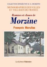 MORZINE (Hommes et choses de)