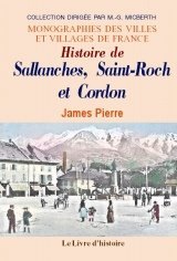 SALLANCHES, SAINT-ROCH et CORDON (Histoire de)