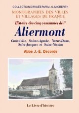 ALIERMONT (Histoire des cinq communes de l') Croixdalle, (…)