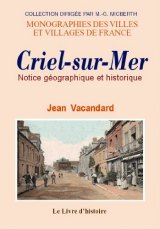 CRIEL-SUR-MER Notice géographique et historique