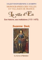 EU (La ville d') Son histoire, ses institutions (1151-1475)