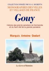 GOUY. Histoire des grands panetiers de Normandie et du (...)