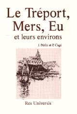 LE TRÉPORT, MERS, EU et leurs environs