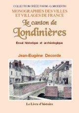 LONDINIÈRES (Essai historique et archéologique sur le (…)