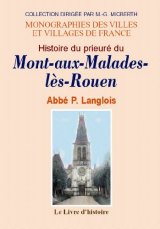 MONT-AUX-MALADES LÈS-ROUEN (Histoire du prieuré de)