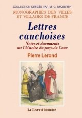 PAYS DE CAUX (Lettres cauchoises. Notes et documents sur (…)