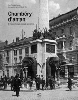 CHAMBÉRY d'antan (Le)