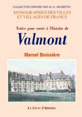 VALMONT (Notice pour servir à l'histoire de)