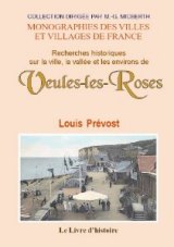 VEULES-LES-ROSES (Recherches historiques sur la ville, (…)