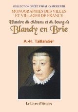 BLANDY EN BRIE (Histoire du château et du bourg de)