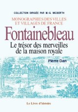 FONTAINEBLEAU Le trésor des merveilles de la maison royale