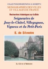 JOUY-LE-CHÂTEL, VILLEGAGNON, VIGNEAU, LE PETIT-PARIS (…)