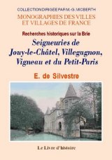 JOUY-LE-CHÂTEL, VILLEGAGNON, VIGNEAU, LE PETIT-PARIS (...)