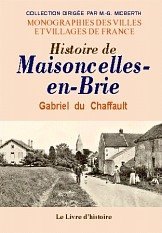 MAISONCELLES-EN-BRIE (Histoire de)