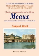 MEAUX (Histoire contemporaine de la ville de)