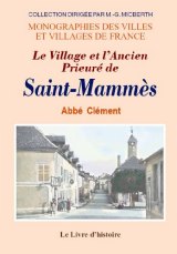 SAINT-MAMMES (Le Village et l'Ancien Prieuré de)