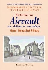 AIRVAULT (Recherches sur), son château et son abbaye