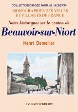 BEAUVOIR-SUR-NIORT (Notes historiques sur le canton de)