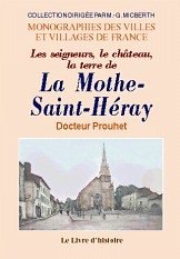 LA MOTHE-SAINT-HÉRAY (Les seigneurs, le château, la (…)