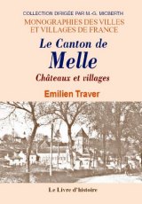 MELLE (Le canton de) Châteaux et villages