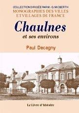 CHAULNES et ses environs Volume I
