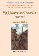 LA GUERRE EN PICARDIE 1914-1918