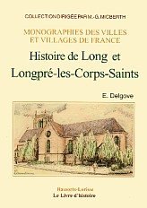 LONG et LONGPRÉ-LES-CORPS-SAINTS (Histoire de)