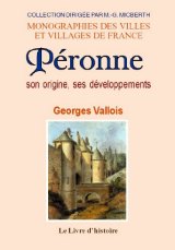 PÉRONNE. Son origine et ses développements