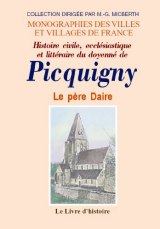PICQUIGNY (Histoire civile, ecclésiastique et littéraire (…)