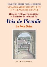 POIX-DE-PICARDIE (Histoire civile, excclésiastique et (…)