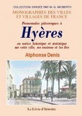 HYÈRES (Promenades pittoresques à) ou notice historique (…)