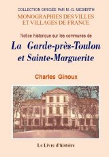 LA GARDE et SAINTE-MARGUERITE (Notice historique et (…)