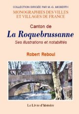 ROQUEBRUSSANNE (La) et ses environs