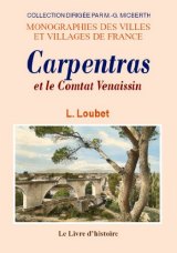 CARPENTRAS et le Comtat Venaissin