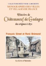 CHÂTEAUNEUF DE GADAGNE (Histoire de) des origines à 1870