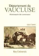 VAUCLUSE (Département du) Dictionnaire des communes
