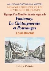FONTENAY, LA CHÂTAIGNERAIE et POUZAUGES (Zigzags d'un (...)