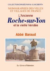 ROCHE-SUR-YON (L'ancienne) et la vieille Vendée