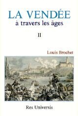 VENDÉE (La) à travers les âges Volume II