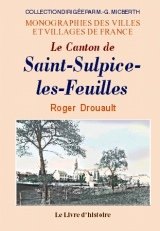 SAINT-SULPICE-LES-FEUILLES (Monographie du canton (...)